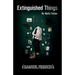 Extinguished Things