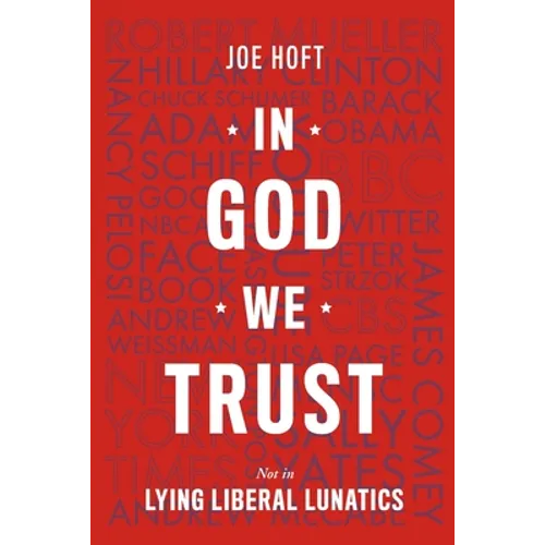 In God We Trust: Not In Lying Liberal Lunatics