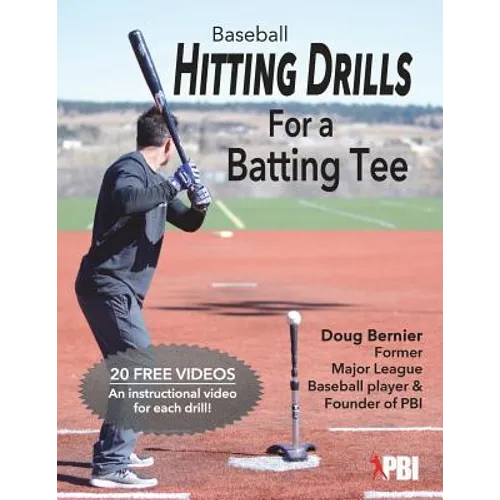 Baseball Hitting Drills for a Batting Tee: Practice Drills for Baseball, Book 1 (Edition 2)