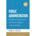 Public Administration: Traditions of Inquiry and Philosophies of Knowledge, updated edition