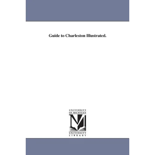 Guide to Charleston Illustrated.