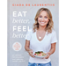 Eat Better, Feel Better: My Recipes for Wellness and Healing, Inside and Out