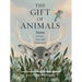 The Gift of Animals: Poems of Love, Loss, and Connection