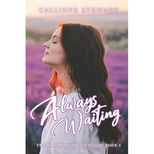 Always Waiting: A Reverse Harem Omegaverse Tale: Pack Russo
