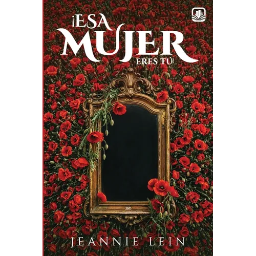 ¡Esa Mujer Eres Tú!