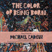 The Color of Being Born: Paintings by Michael Cadieux
