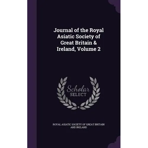 Journal of the Royal Asiatic Society of Great Britain & Ireland, Volume 2
