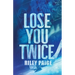 Lose You Twice