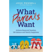 What Parents Want: Achieve Financial Freedom, Life Balance and Family Happiness