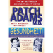 Gesundheit!: Bringing Good Health to You, the Medical System, and Society Through Physician Service, Complementary Therapies, Humor, and Joy