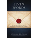 Seven Words: How the Seven Letters of Revelation Speak to Us Today