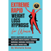 Extreme Rapid Weight Loss Hypnosis for Women: Natural & Rapid Weight Loss Journey. You'll Learn: Powerful Hypnosis ● Psychology ● Meditati