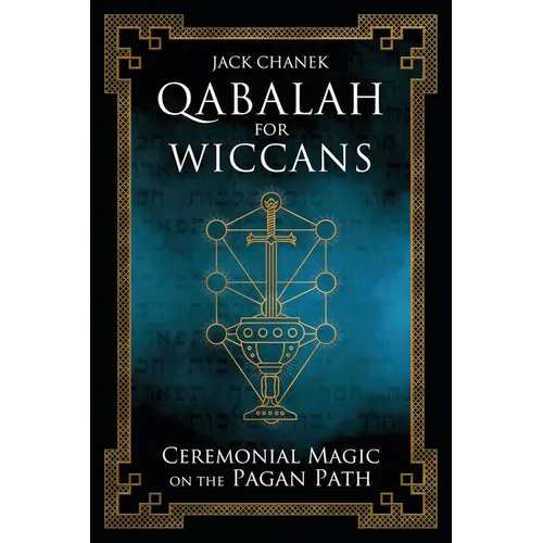 Qabalah for Wiccans: Ceremonial Magic on the Pagan Path