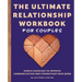 The Ultimate Relationship Workbook for Couples: Simple Exercises to Improve Communication and Strengthen Your Bond