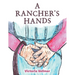 A Rancher's Hands