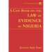 A Case Book on Law the of Evidence in Nigeria