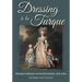 Dressing À La Turque: Ottoman Influence on French Fashion, 1670-1800