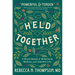 Held Together: A Shared Memoir of Motherhood, Medicine, and Imperfect Love