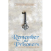 Remember the Prisoners: He Came to Set the Captives Free