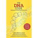 The DNA Code: The Forensics of Purpose, Passion and Performance