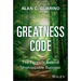 Greatness Code: The Formula Behind Unstoppable Success