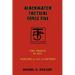 Blackwatch Tactical Force Five: The Threat Is Met. Failure Is Not an Option.