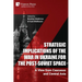 Strategic Implications of the War in Ukraine for the Post-Soviet Space: A View from Caucasus and Central Asia