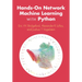 Hands-On Network Machine Learning with Python