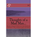 Thoughts of a Mad Man: Poems, Songs & Tales for the Hopeless Romantic who refuses to give up hope