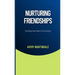 Nurturing Friendships: Building Meaningful Connections