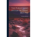 The Public Land System Of Texas, 1823-1910