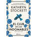 El Club de Las Indomables (Novela) / The Calamity Club (a Novel)