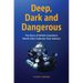 Deep, Dark and Dangerous: The Story of British Columbia's World-Class Undersea Tech Industry