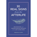 30 Real Signs from the Afterlife: Recognizing and Understanding Messages from Lost Loved Ones