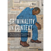 Criminality in Context: The Psychological Foundations of Criminal Justice Reform