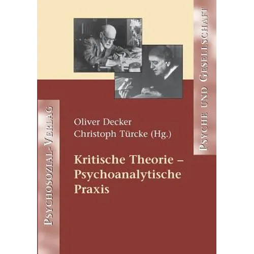 Kritische Theorie - Psychoanalytische Praxis