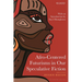 Afro-Centered Futurisms in Our Speculative Fiction