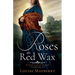 Roses in Red Wax