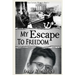 My Escape to Freedom