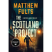The Scotland Project: A Mathieu James Thriller (Book #1)