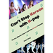 Can't Stop Korean with K-pop: The Fun, Effective Way to Learn the Korean Language