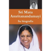 Mata Amritanandamayi - Su biografía