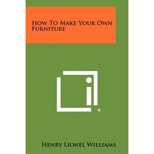How To Make Your Own Furniture