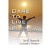 Dare to Live Passionately