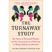 The Turnaway Study: Ten Years, a Thousand Women, and the Consequences of Having--Or Being Denied--An Abortion