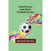 Interference and Other Football Stories