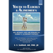 Youth to Elderly & Alzheimer's: Sex, Intimacy, Love and Romance in Elderly & Alzheimer's Patients