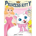 Princess Kitty: Children's Books, Kids Books, Bedtime Stories For Kids, Kids Fantasy Book (Unicorns: Kids Fantasy Books)