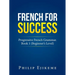 French for Success: Progressive French Grammar. Book 1 (Beginner's Level)