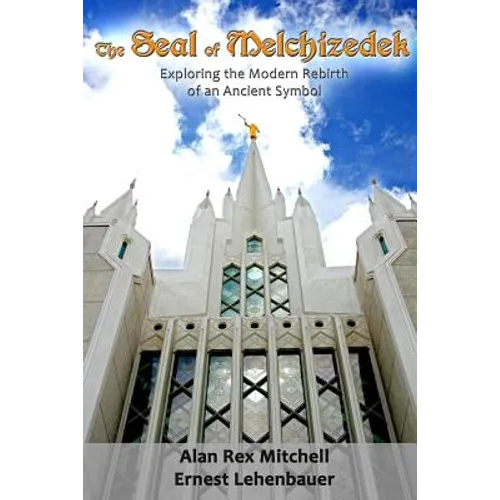 The Seal of Melchizedek: The Modern Rebirth of an Ancient Symbol